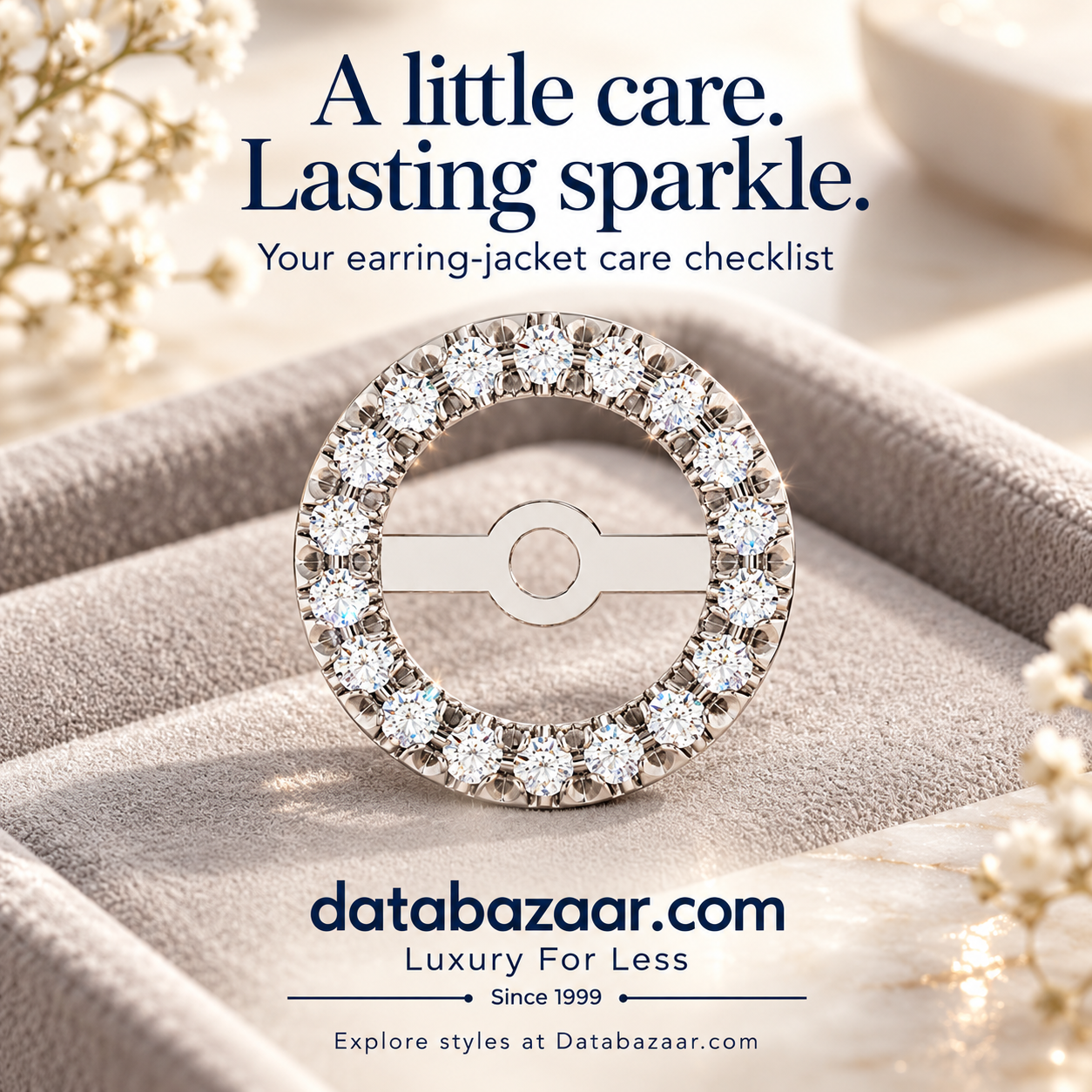 A little care. Lasting sparkle. Your earring-jacket care checklist